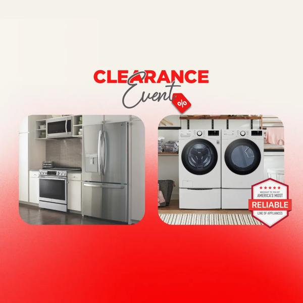 “Clearance Event” title badge. Image of a kitchen with an LG fridge and range beside an image of an LG Washer and Dryer. “America’s Most Reliable Line of Home Appliances” badge.