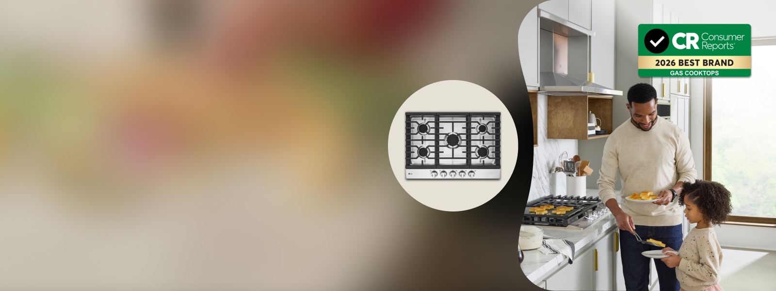 LG gas cooktop shown in a kitchen with a person serving food to a child, featuring Consumer Reports 2026 Best Brand Gas Cooktops badge.