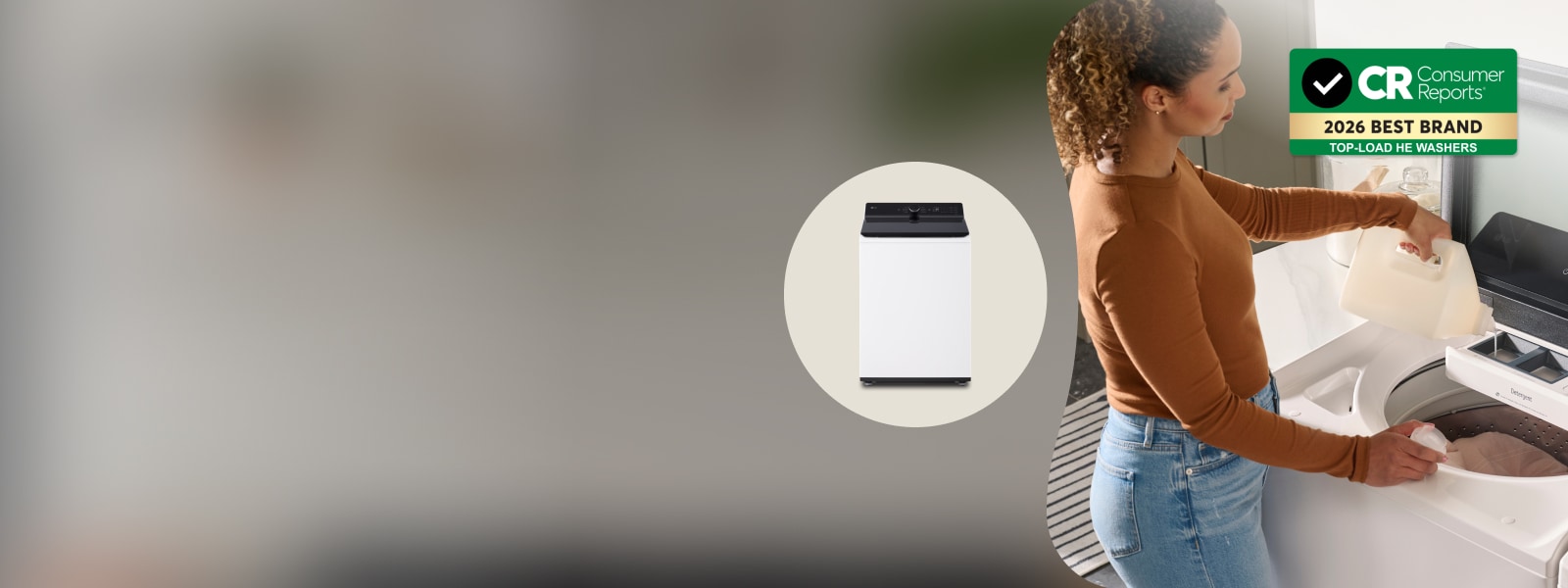 LG top-load washer with a person loading laundry, featuring CR Consumer Reports 2026 BEST BRAND TOP-LOAD HE WASHERS badge.
