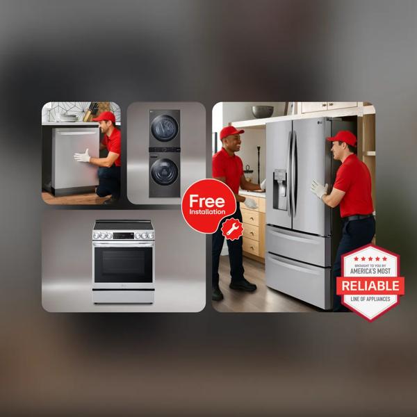 Various scenes with professionals installing LG appliances. “Free Installation” and “America’s Most Reliable Line of Home Appliances” badges.