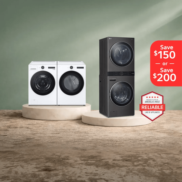 An LG WashTower, Washer and Dryer appear on a green background. Pop-out text reads “Save $150 or Save $200”. “America’s Most Reliable Line of Home Appliances” badge.