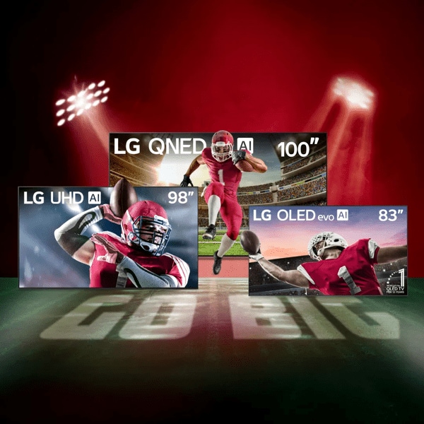 LG OLED, QNED and UHD TV appear on football field backdrop. “GO BIG” text appears below. 