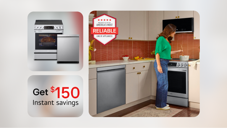 Woman cooking on an LG Range in a kitchen. Group of appliances to the left and text reading “Get $150 Instant Savings”.