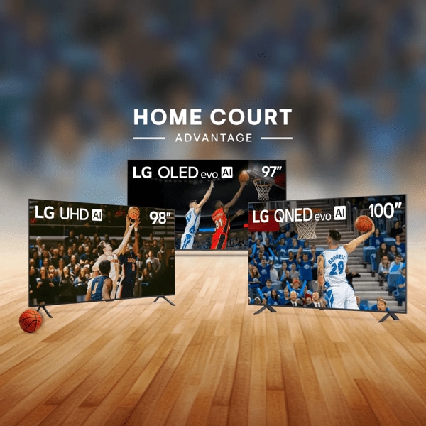 Promotional graphic for LG March Madness with the headline “Home Court Advantage.” Three LG TVs are shown on a basketball court floor: an LG QNED evo AI TV centered displaying a basketball player mid-shot in an arena, flanked by an LG UHD AI TV on the left and an LG OLED evo AI TV on the right, each showing basketball action. The LG logo and March Madness badge appear at the top over a blurred arena background.