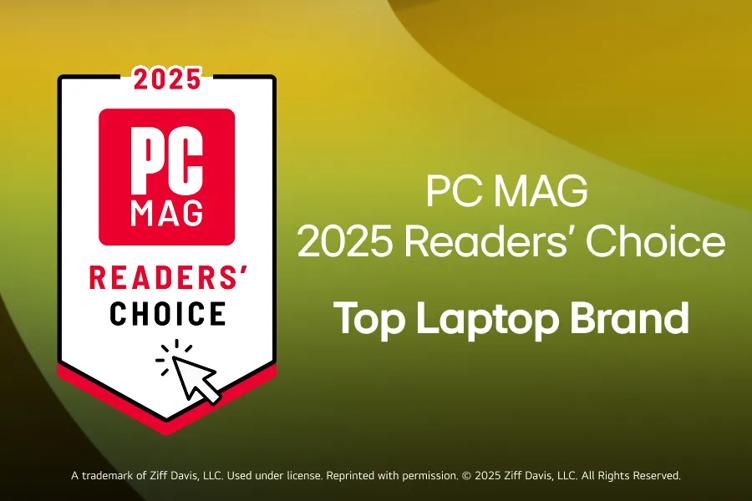 2025
PC
MAG
PC MAG
2025 Readers' Choice
READERS' CHOICE
Top Laptop Brand
A trademark of Ziff Davis, LLC. Used under license. Reprinted with permission. ? 2025 Ziff Davis, LLC. All Rights Reserved.