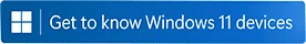 Banner with Windows logo and text saying 'Get to know Windows 11 devices'