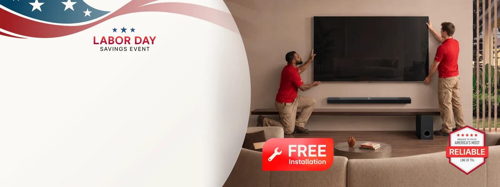 Labor Day Savings Event -- two technicians mounting an LG TV on a living room wall above a Soundbar and subwoofer, with FREE Installation offer and brought to you by America's Most Reliable Line of TVs badge