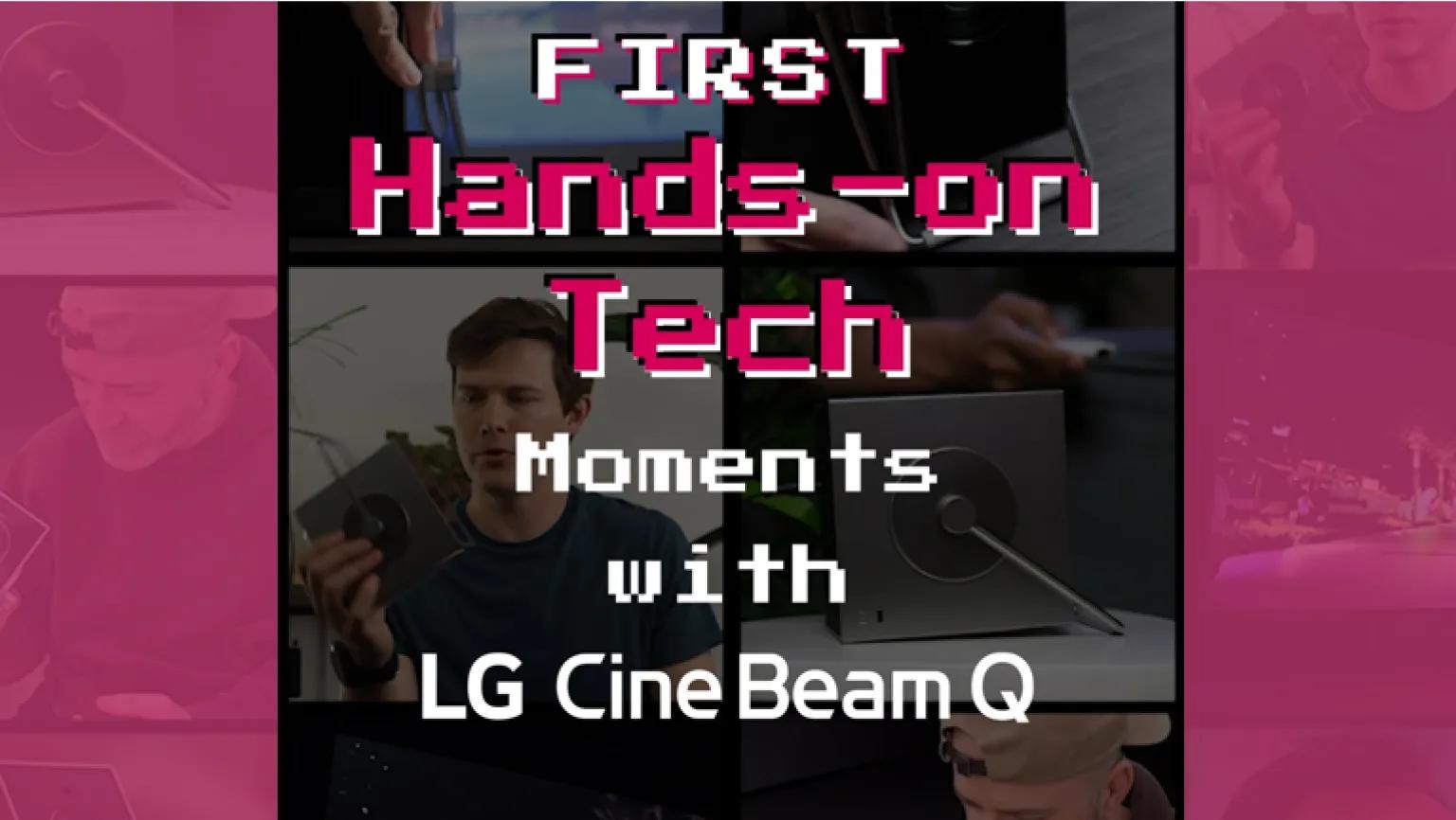 Ep4. First hands-on tech with CineBeam Q.