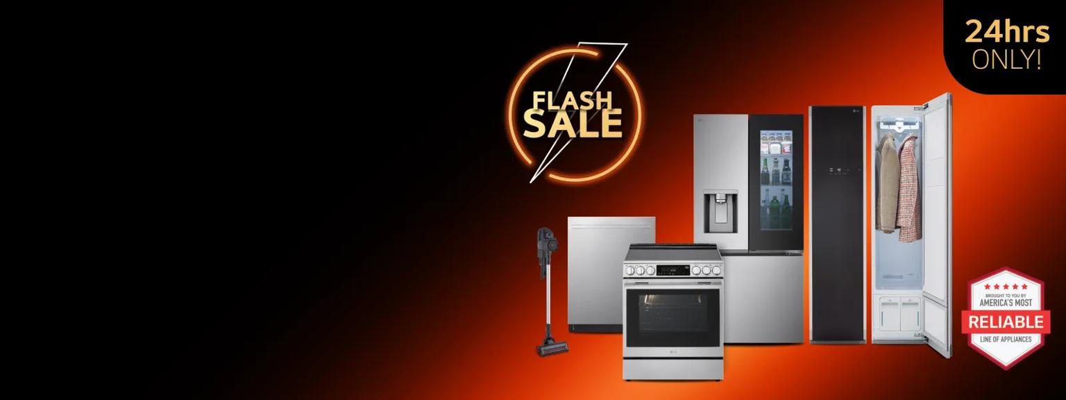 2 badges reading “Flash Sale” and “24 Hours Only” appear above a group of LG appliances on an orange and black background.  “America’s Most Reliable Line of Home Appliances” badge.