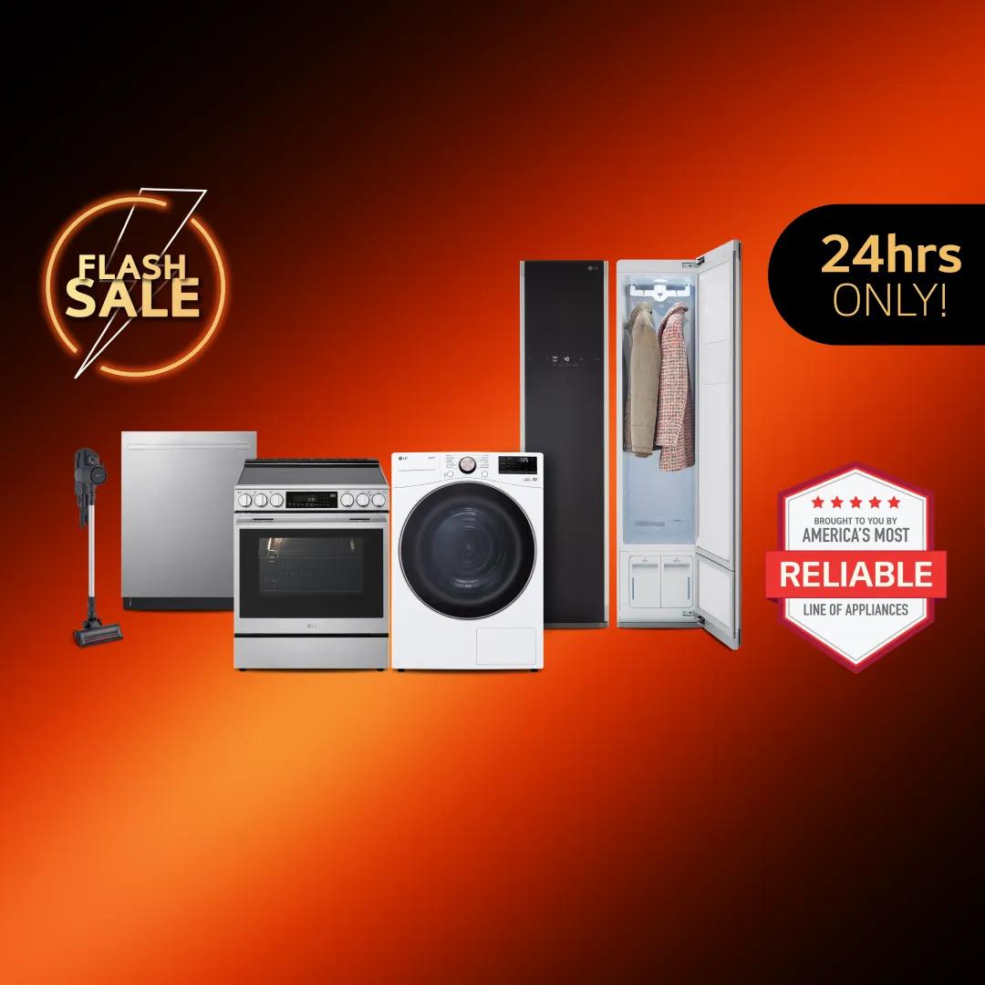 2 badges reading “Flash Sale” and “24 Hours Only” appear above a group of LG appliances on an orange and black background.  “America's Most Reliable Line of Home Appliances” badge.