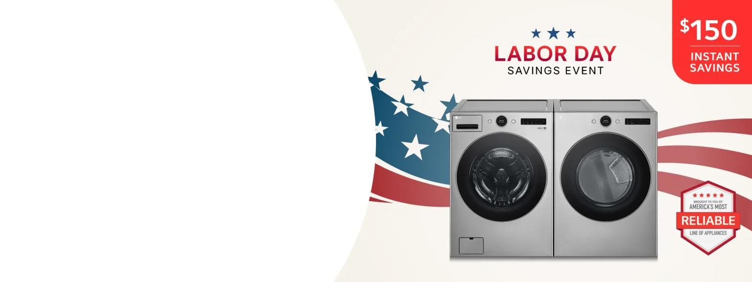 “Labor Day Savings Event” title badge. Washer & dryer on stars and stripes background. “$150 instant savings” text above. “America’s Most Reliable Line of Home Appliances” badge below.