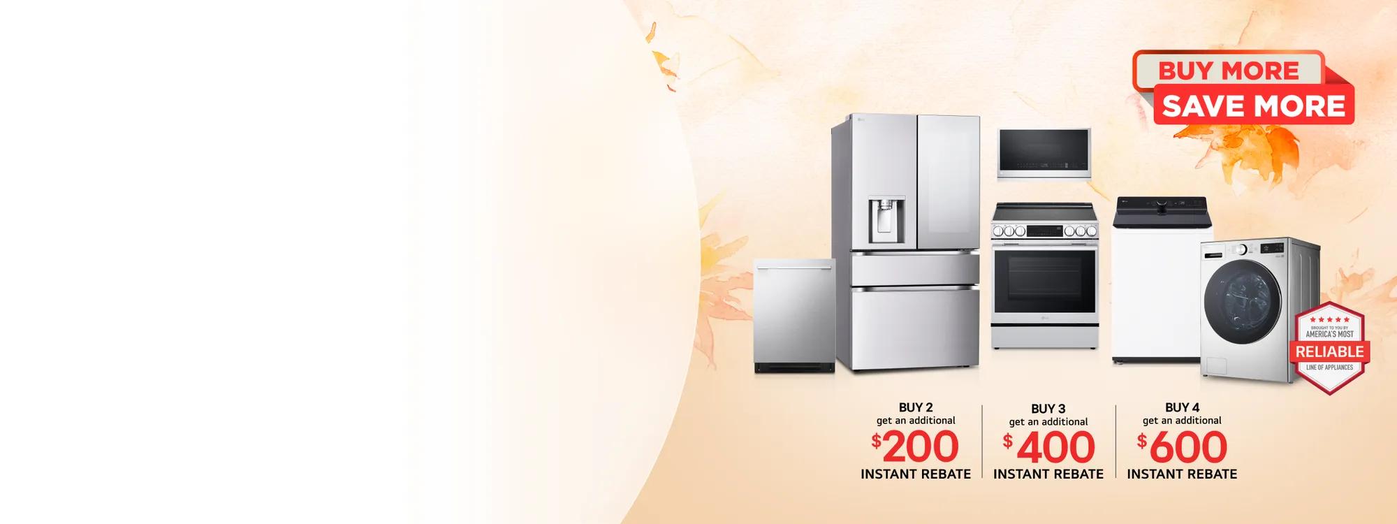 LG appliances including a French door refrigerator, dishwasher, over-the-range microwave, range, top-load washer, and front-load washer arranged against a warm autumn-themed background with the "brought to you by America's Most Reliable Line of Appliances" badge. BUY MORE SAVE MORE. BUY 2 get an additional $200 INSTANT REBATE | BUY 3 get an additional $400 INSTANT REBATE | BUY 4 get an additional $600 INSTANT REBATE.