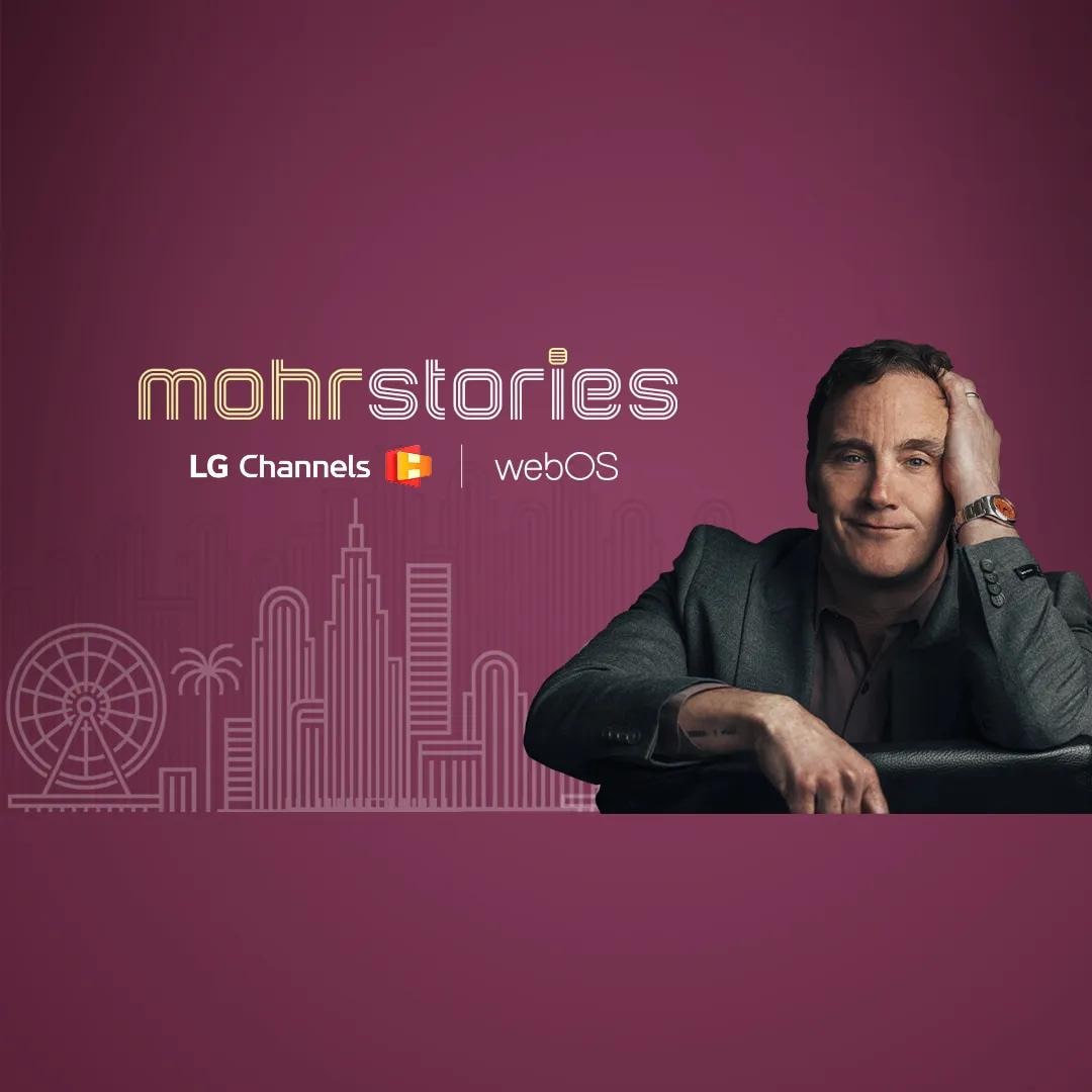 Mohr Stories promotional image featuring a man posed against a city skyline illustration, with text reading mohr stories, LG Channels, and webOS.