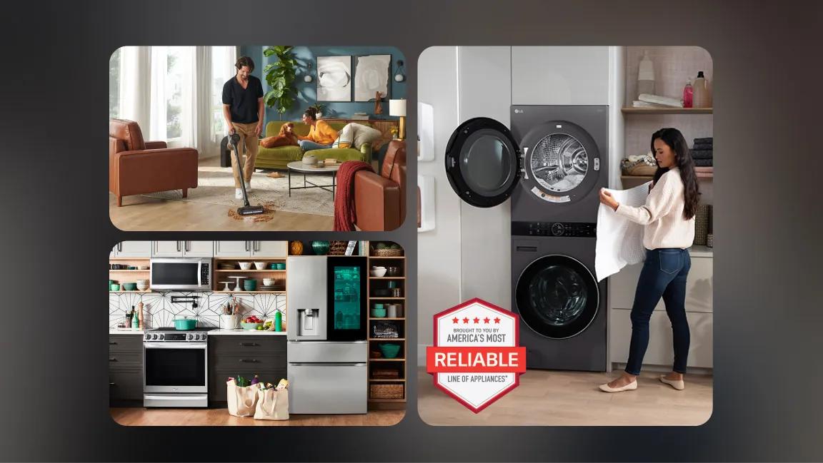 Various household scenes in collage form including a man vacuuming, a woman unloading laundry, and various LG appliances in kitchen setting. “America’s Most Reliable Line of Home Appliances” badge.