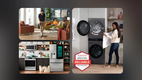 Various household scenes in collage form including a man vacuuming, a woman unloading laundry, and various LG appliances in kitchen setting. “America’s Most Reliable Line of Home Appliances” badge.