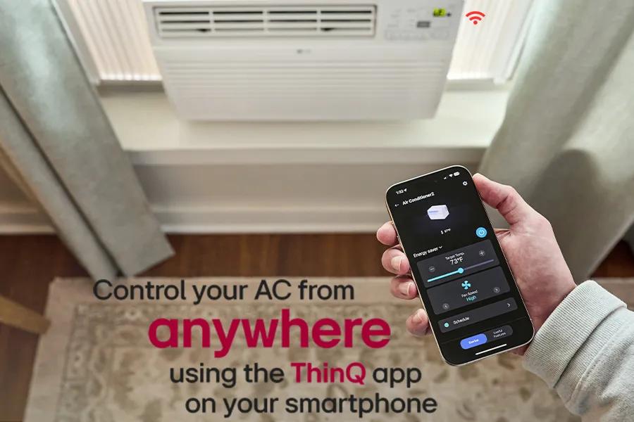 Control your AC from
anywhere
using the ThinQ app BU on your smartphone
Air Conditioner2
Energy saver
Target Tog 73°F
Schedule
High
Pets