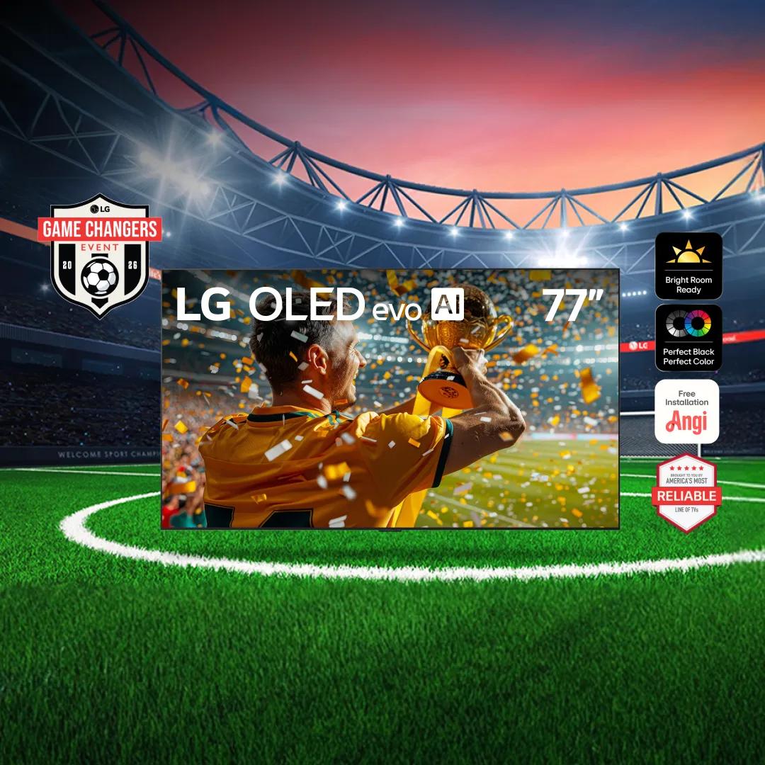 “Game Changers Event 2026” title badge. An LG OLED TV appears on a soccer stadium field. Image on TV shows a player celebrating as they hold a trophy. “Bright Room Ready”, “Perfect Black, Perfect Color”, “Angi Free Installation” and “America’s Most Reliable Line of TVs” badges.
