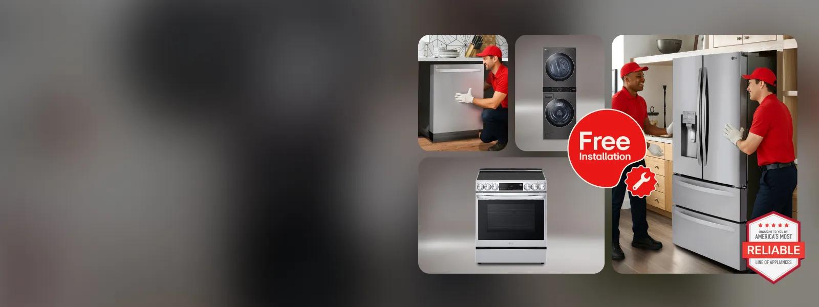 Various scenes with professionals installing LG appliances. “Free Installation” and “America’s Most Reliable Line of Home Appliances” badges.