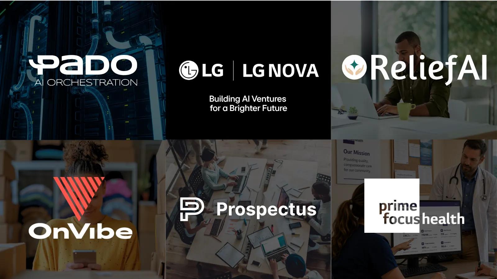 LG Nova, ‘Building AI Ventures for a Brighter Future,’ shown with five portfolio company logos: Pado AI Orchestration over a server room, ReliefAI over a man at a laptop, OnVibe over a woman holding a phone, Prospectus over a team working at a table, and Prime Focus Health over a doctor reviewing a screen.