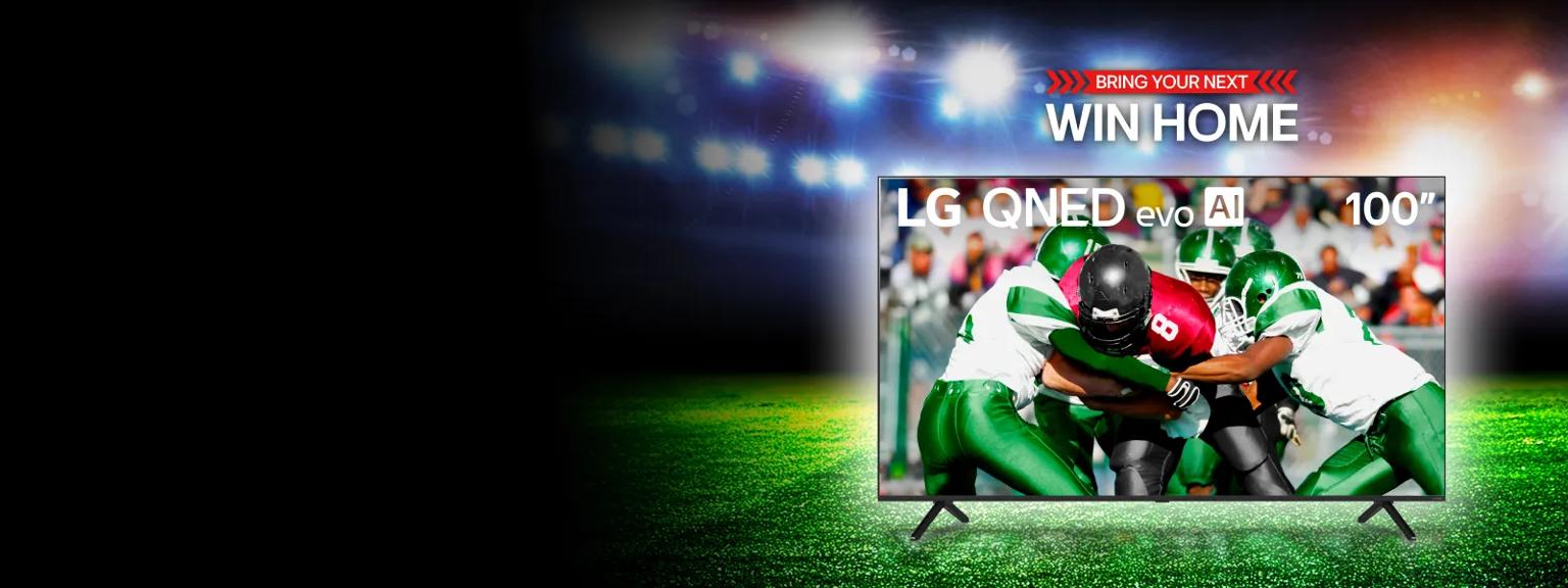 “Bring your next win home” title badge. An 100 inch LG TV on a football field backdrop. Players scrimmage on TV infill. 