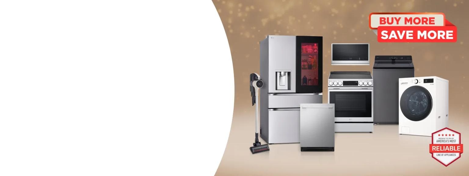 “Buy More, Save More” tag. Group shot of various LG home appliances. “America’s Most Reliable Line of Home Appliances” badge.
