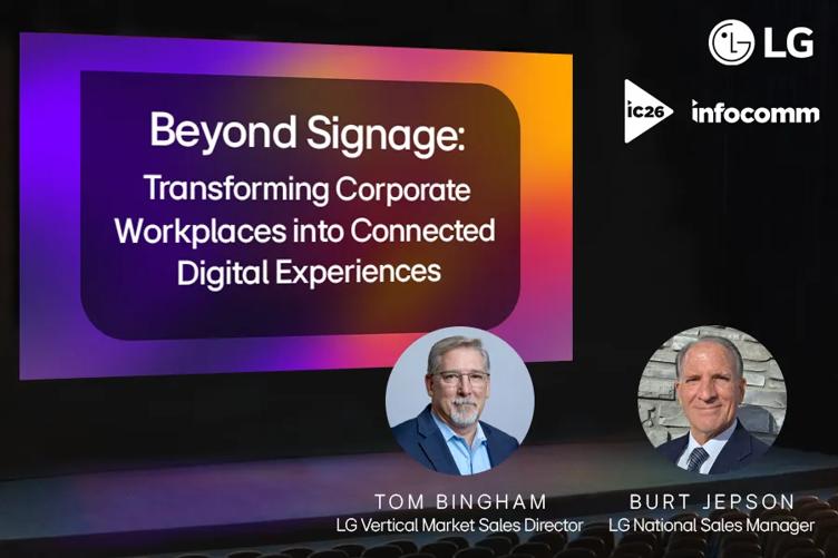A stage with  large DVLED featuring a colorful background and text that says Beyond Signage: Transforming corporate workplaces into connected digital experiences. LG's Tom Bingham and Burt Jepsom are featured as speakers.