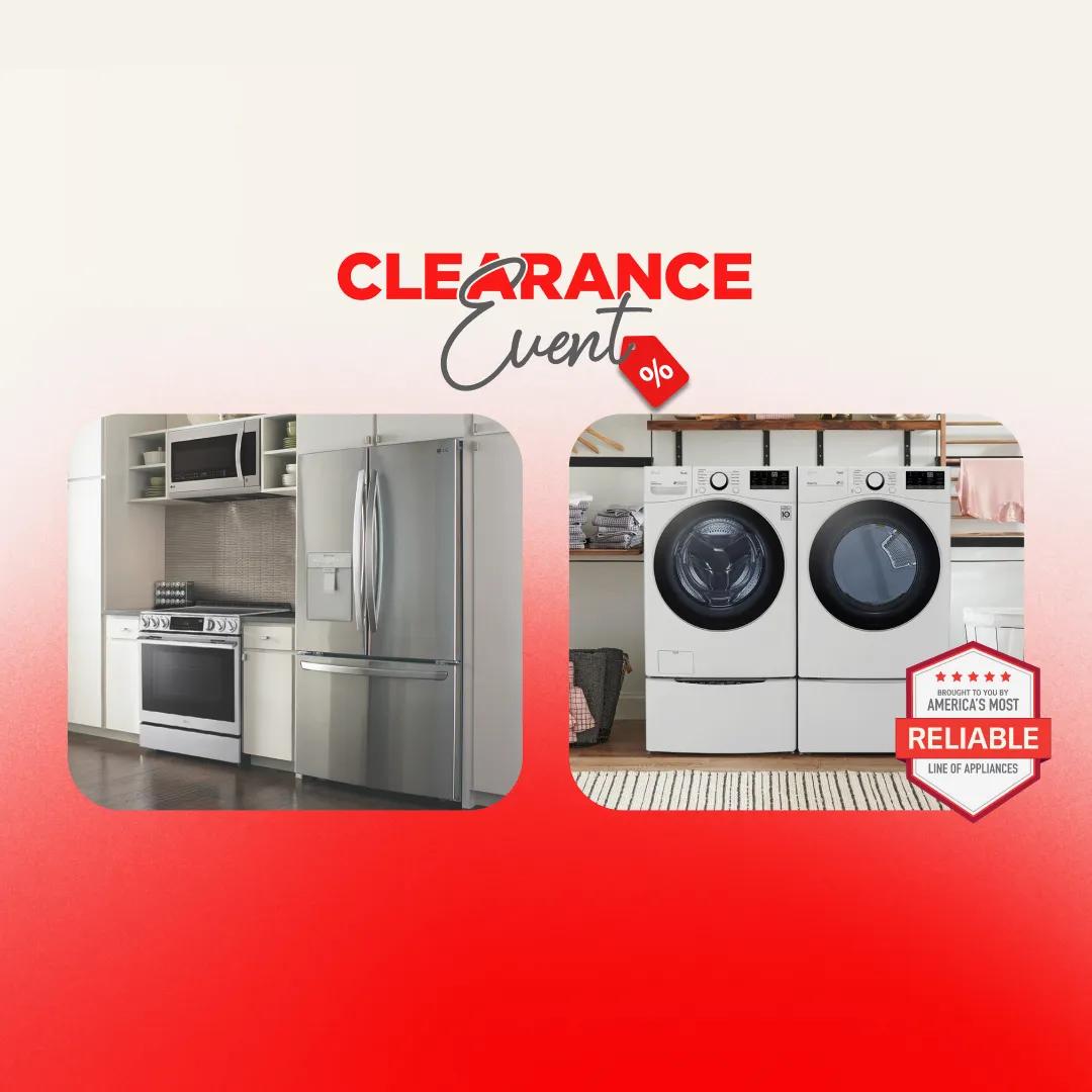 “Clearance Event” title badge. Image of a kitchen with an LG fridge and range beside an image of an LG Washer and Dryer. “America’s Most Reliable Line of Home Appliances” badge.