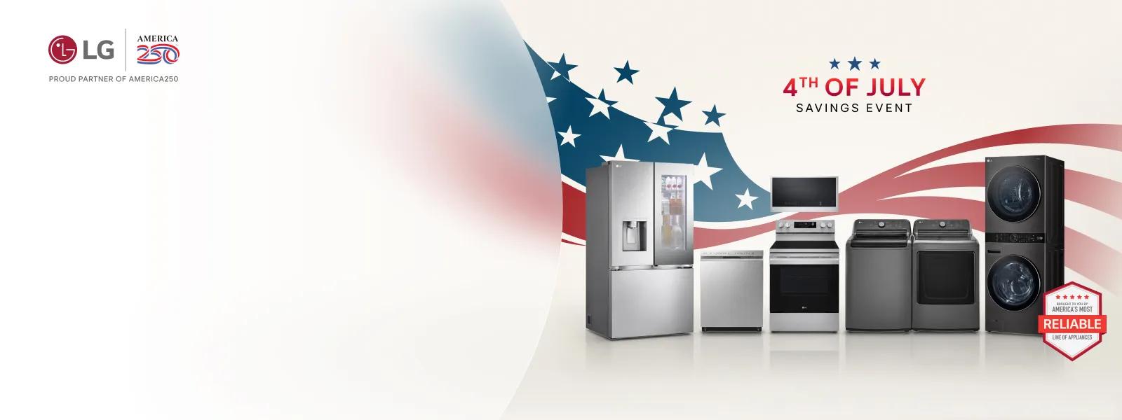 “4th of July Savings Event” title badge. “LG + America250: Proud Partner of America250” badge. A group of LG home appliances on a stars and stripes background. “America’s Most Reliable Line of Home Appliances”.