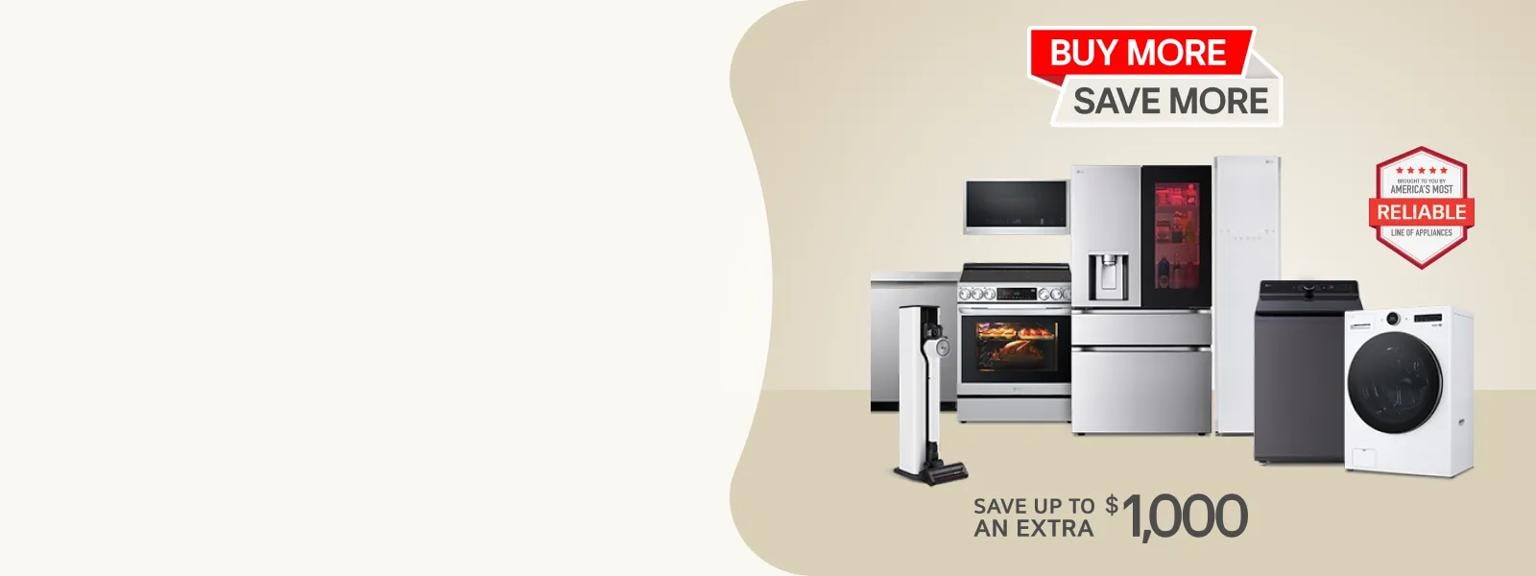 ”Buy More, Save More” title badge. A group of LG appliances appear on a yellow background. Text reading “Save up to an extra $1,000” appears below the appliances, and an “America’s Most Reliable Line of Home Appliances” appears on the top right. 