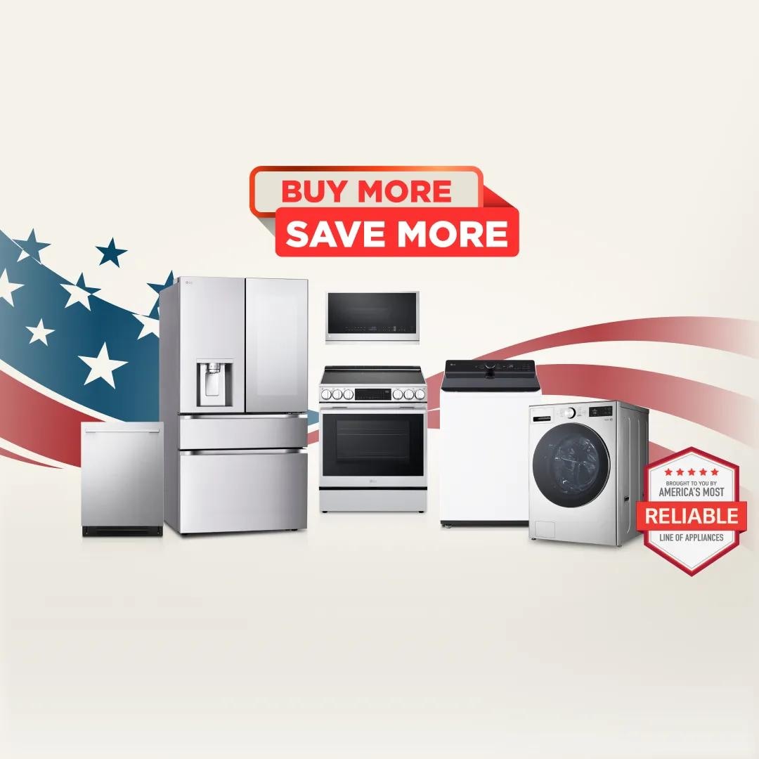 LG appliances lineup including a French door refrigerator, dishwasher, over-the-range microwave, electric range, top-load washer, and front-load washer/dryer with American flag graphic and text reading BUY MORE SAVE MORE, featuring Brought to You by America's Most Reliable Line of Appliances badge.