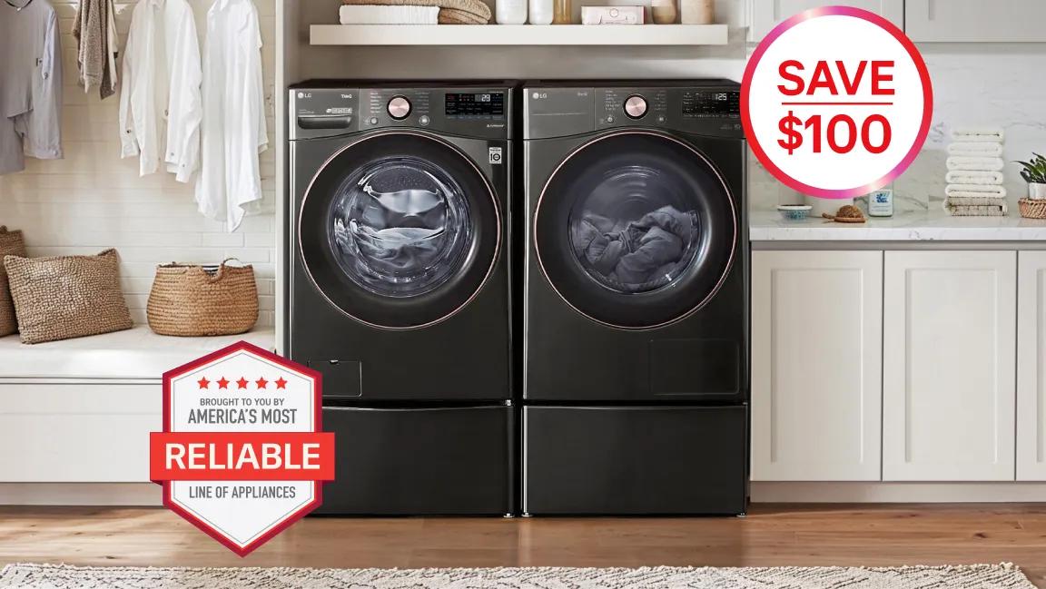 “America’s Most Reliable Line of Home Appliances” badge. LG washer and dryer in bright laundry room. “Save $100” pop-out text. 