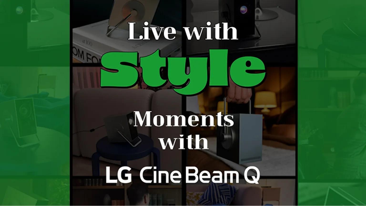 Ep1. Live with style with CineBeam Q.