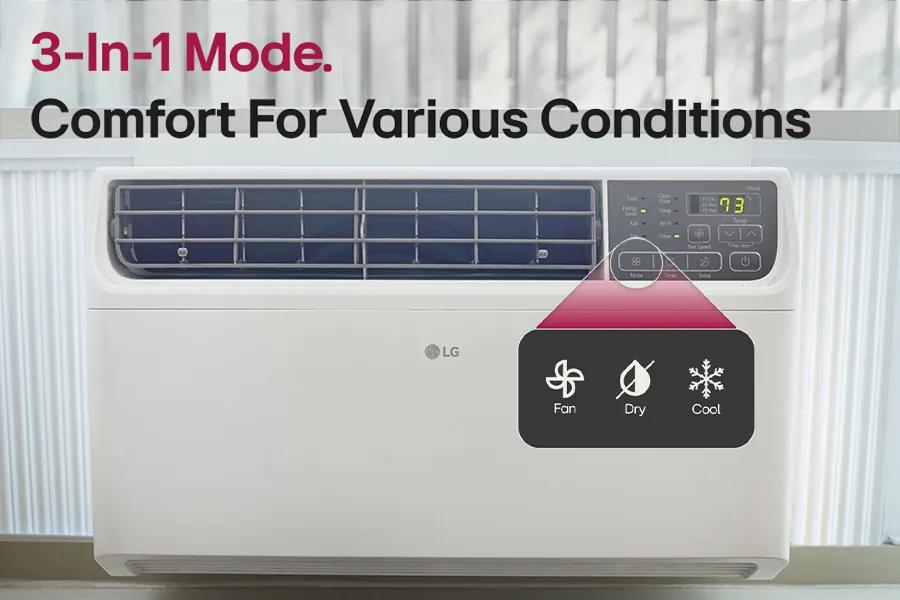 
3-In-1 Mode.
Comfort For Various Conditions
88
Fan Speed
73
Temp
Mode
T
Sleep
Q
LG
7
Fan
Dry
Cool