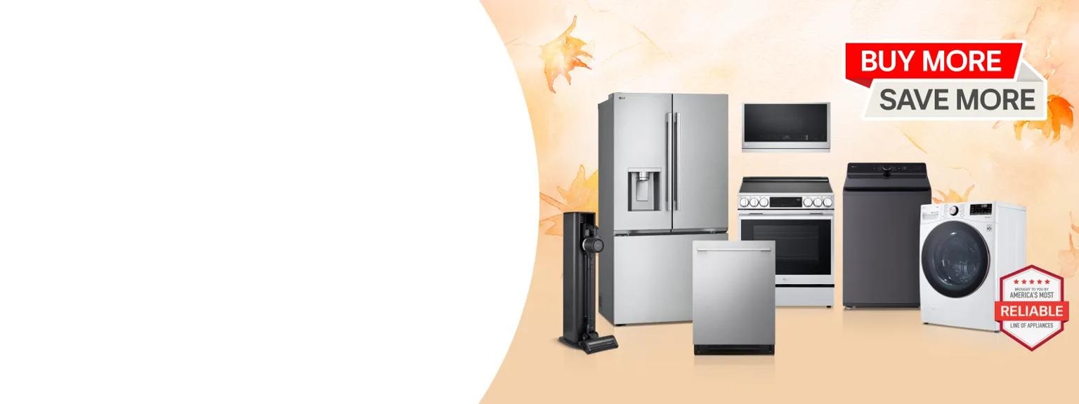 “Buy More, Save More” title badge. A group of LG home appliances on a fall-themed background. “America’s Most Reliable Line of Home Appliances” badge.