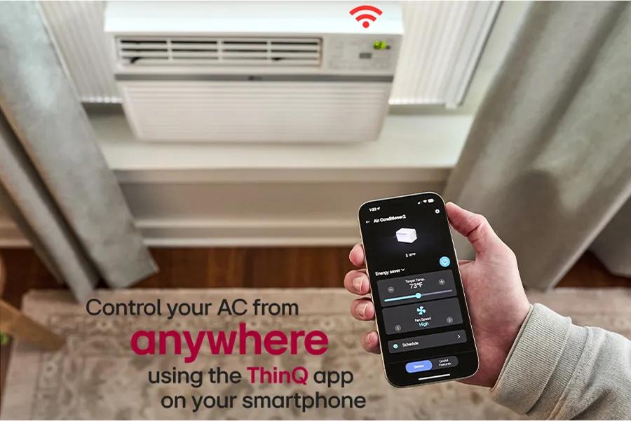 
Control your AC from
anywhere
using the ThinQ app BU on your smartphone
+-Air Conditioner2
Energy saver
Target Tog 73°F
Schedule
High
Pets
