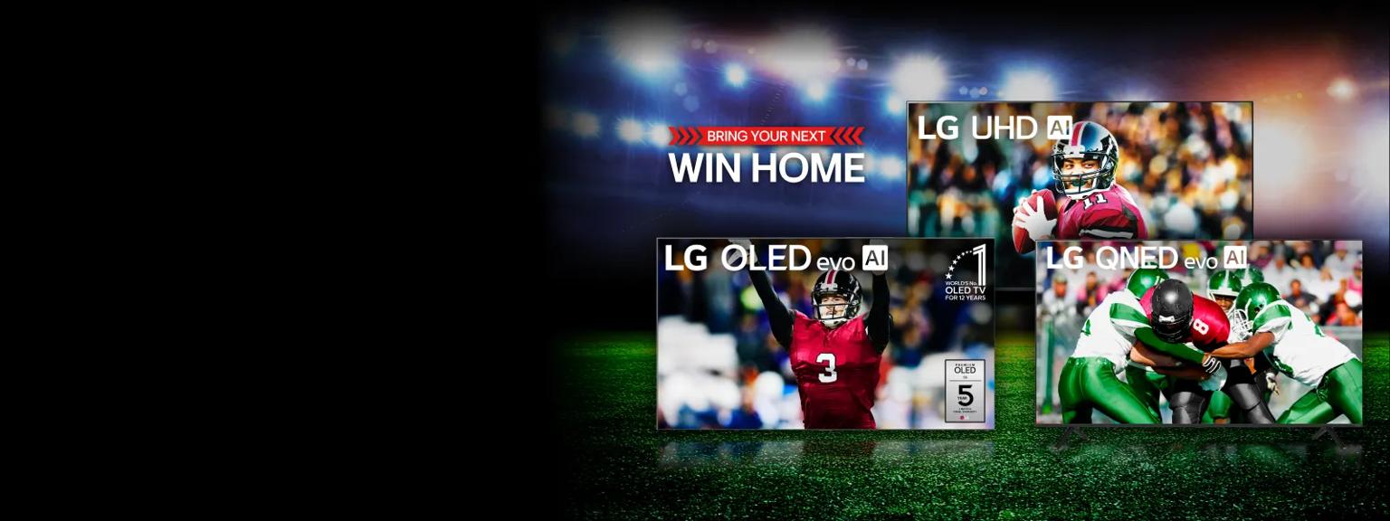 “Bring your next win home” title badge. A group of LG TVs on a football field backdrop. Football scenes appear on TV screens.