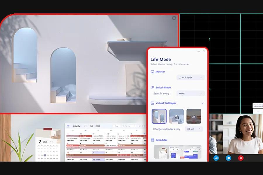 Life Mode
Select theme design for Life mode.
Monitor
LG HDR CHO
Switch Mode
Start in every
Never
Virtual Wallpaper
Change wallpaper every
30 sec
Scheduler