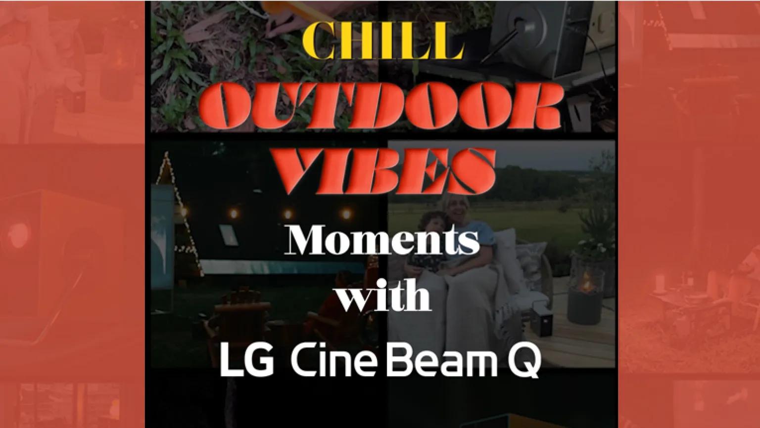 Ep6. Chill outdoor vibes with CineBeam Q.