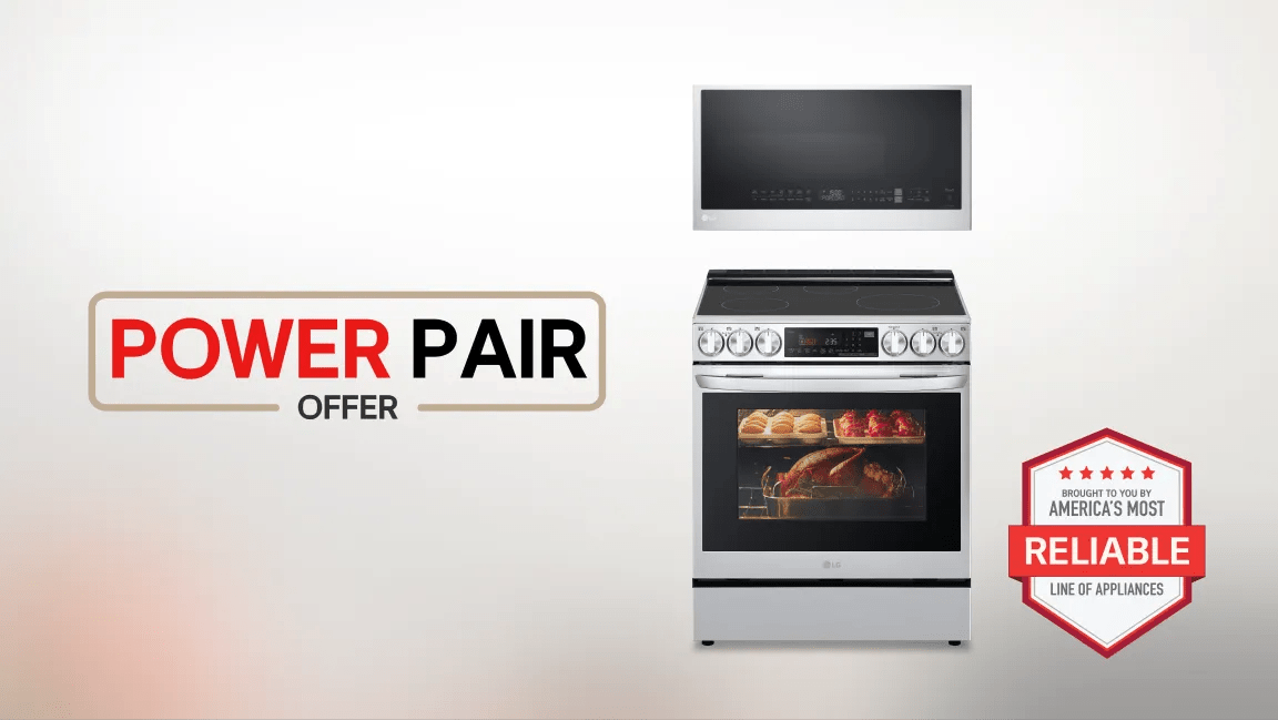 “Power Pair Offer” title badge. LG cooktop and microwave. “America’s Most Reliable Line of Home Appliances” badge below.
