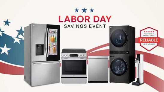 An LG refrigerator, dishwasher, oven, WashTower, and vacuum in front of a patriotic background of stars and stripes, and a badge stating 'America’s Most Reliable Line of Appliances. Bold text reads 'LABOR DAY SAVINGS EVENT'.