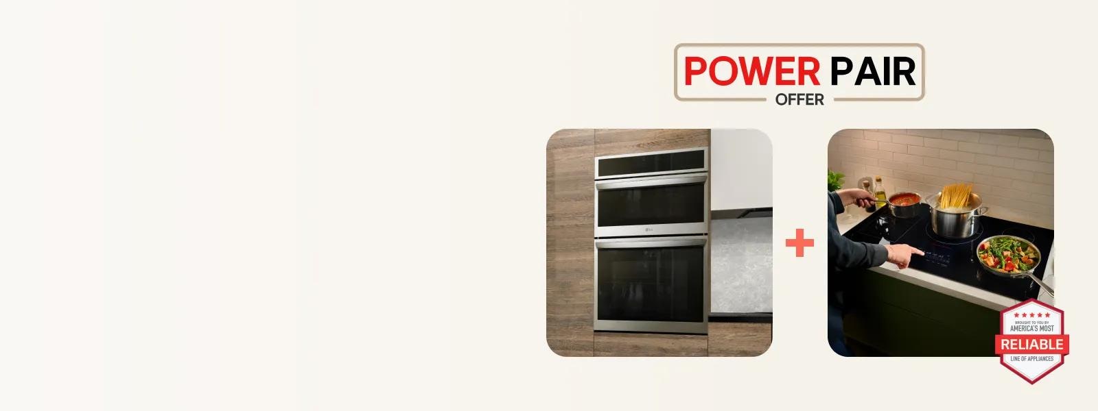 LG wall oven and cooktop featured in the Power Pair Offer  with brought to you by America's Most Reliable Line of Appliances badge