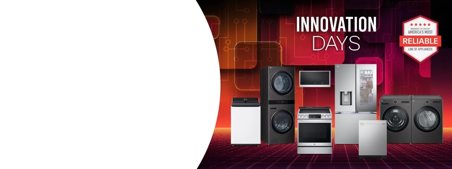 “Innovation Days” title badge. A group of LG appliances appear on a red background. “America’s Most Reliable Line of Home appliances” badge.