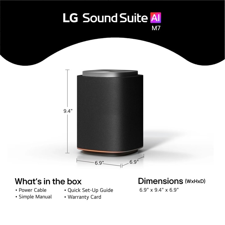Image of the
LG Sound Suite
M7 wireless
speakers and
its
measurements
. Also showing
what’s inside
of the box
