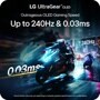 LG 27GX704A-B 27 Monitor –LG UltraGear OLED Outrageous OLED gaming speed up to 240Hz Refresh Rate 0.03ms Response Time actual refresh rates may vary depending on computer graphic specifications and configuration.