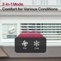 3-in-1 mode. Comfort for various Conditions
Fan
Cool