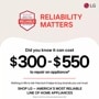 Reliability matters 
Shop LG-America most reliable line of home appliances