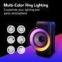 Multi-Color Ring Lighting Customize your lighting and party atmosphere.