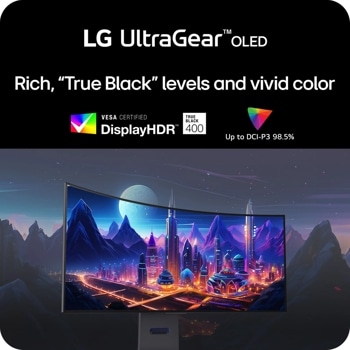 LG UltraGear™ OLED  rich, "True Black" levels and vivid color