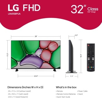 Dimensions (Inches W x H x D)
What's in the box
Remote
Power Cable
Remote Control Batteries
Stand
Quick Start Guide