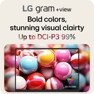 LG gram +view Bold colors, stunning visual clairty up to DCI-P3 99%